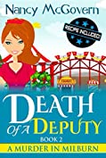 Death Of A Deputy: A Culinary Cozy Mystery With A Delicious Recipe (A Murder In Milburn Book 2)