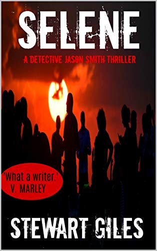 Selene: An addictive thriller full of twists. (Detective Jason Smith book 6) (A DS Jason Smith Thriller)