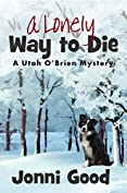 A Lonely Way to Die: A Utah O'Brien Mystery Novel (Minnesota Mysteries Series Book 2)