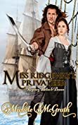 Miss Ridgeway's Privateer (Regency Belles &amp; Beaux Book 3)