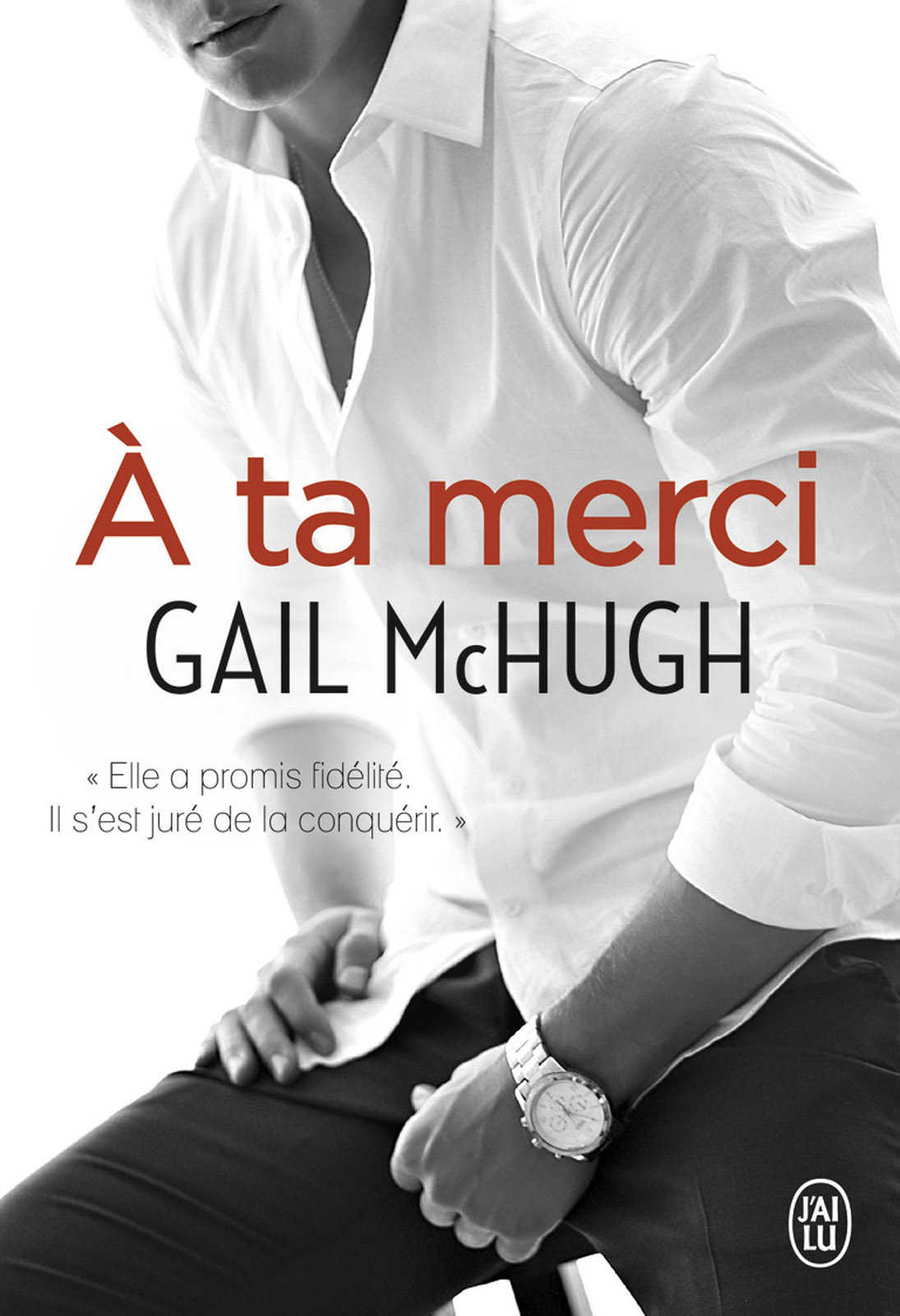 À ta merci (J'ai lu) (French Edition)