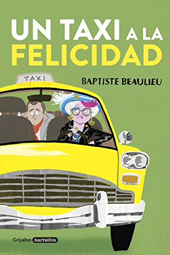 Un taxi a la felicidad (Spanish Edition)