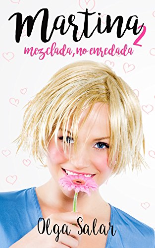 Martina mezclada, no enredada. (Martina sin alcohol. n&ordm; 2) (Spanish Edition)