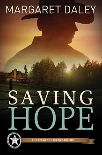 Saving Hope (The Men of the Texas Rangers Book 1)