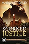 Scorned Justice (The Men of the Texas Rangers Book 3)