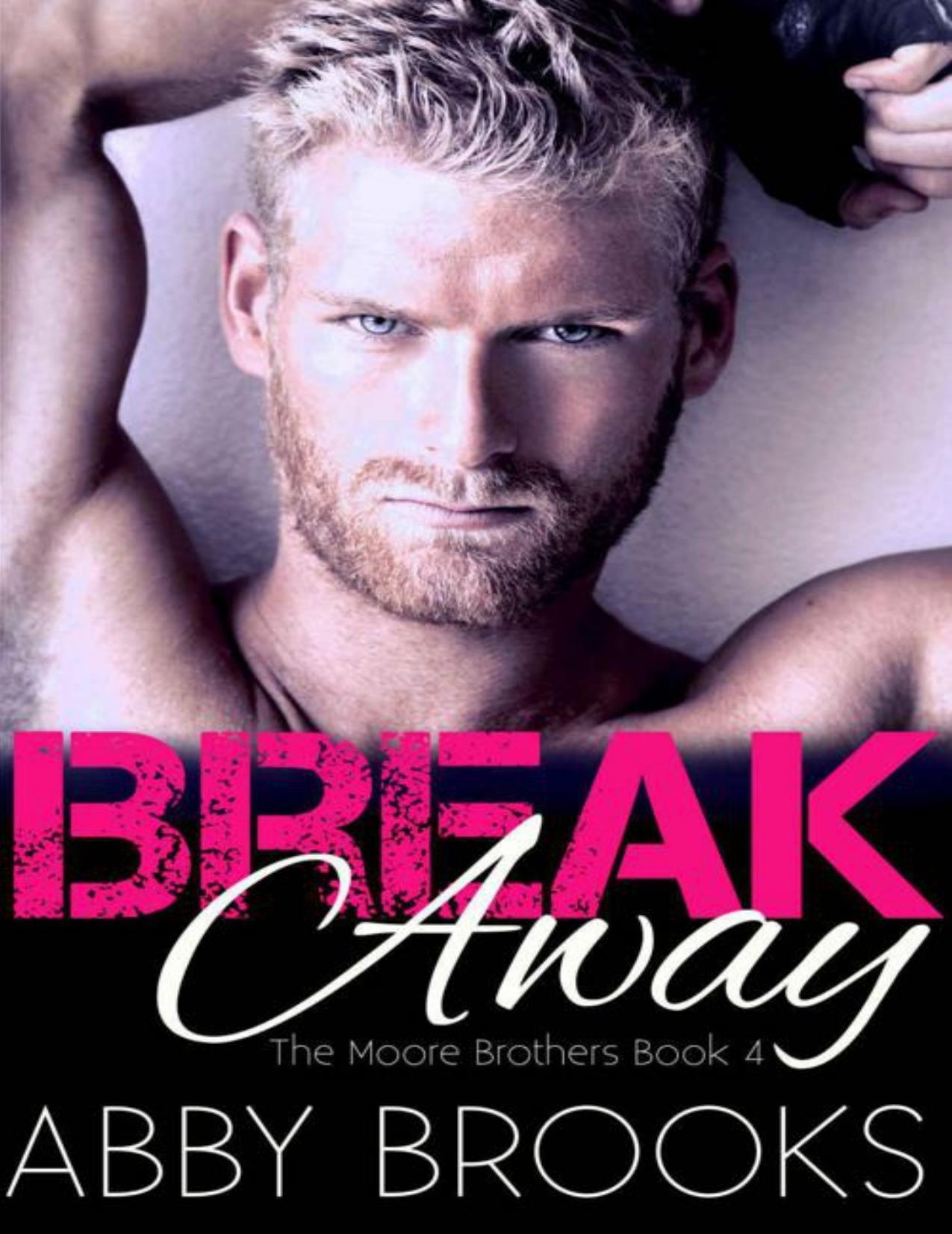 Break Away (The Moore Brothers Book 4)