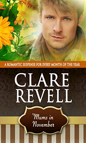 Mums in November: A Romantic Suspense for Every Month of the Year (Flowers Can Be Fatal)