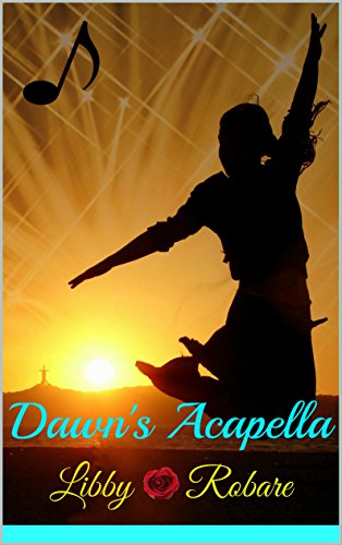 Dawn's Acapella (The Lost Girl's Song Book 1)