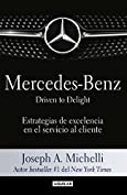 Mercedes-Benz. Driven to delight (Spanish Edition)