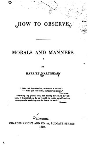 How to Observe, Morals and Manners