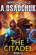 The Citadel (Mirror World Book #2) LitRPG series