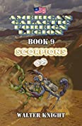 America's Galactic Foreign Legion - Book 9: Scorpions
