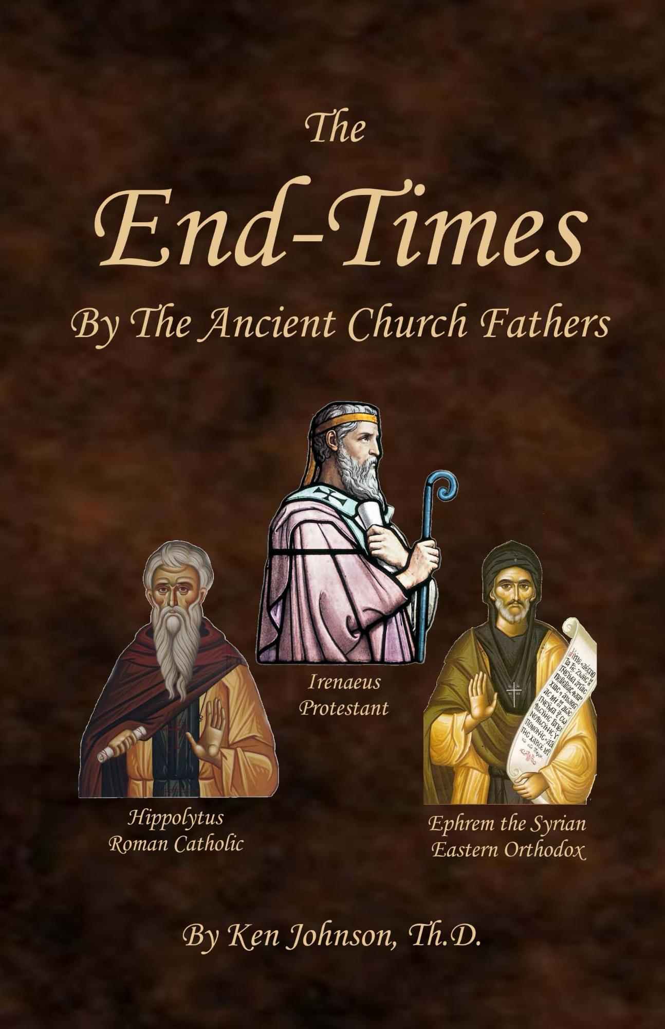 The End-Times by the Ancient Church Fathers