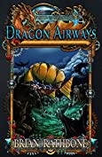 Dragon Airways: A Humorous Young Adult Fantasy Adventure with Dragons (World of Godsland Epic Fantasy Series)