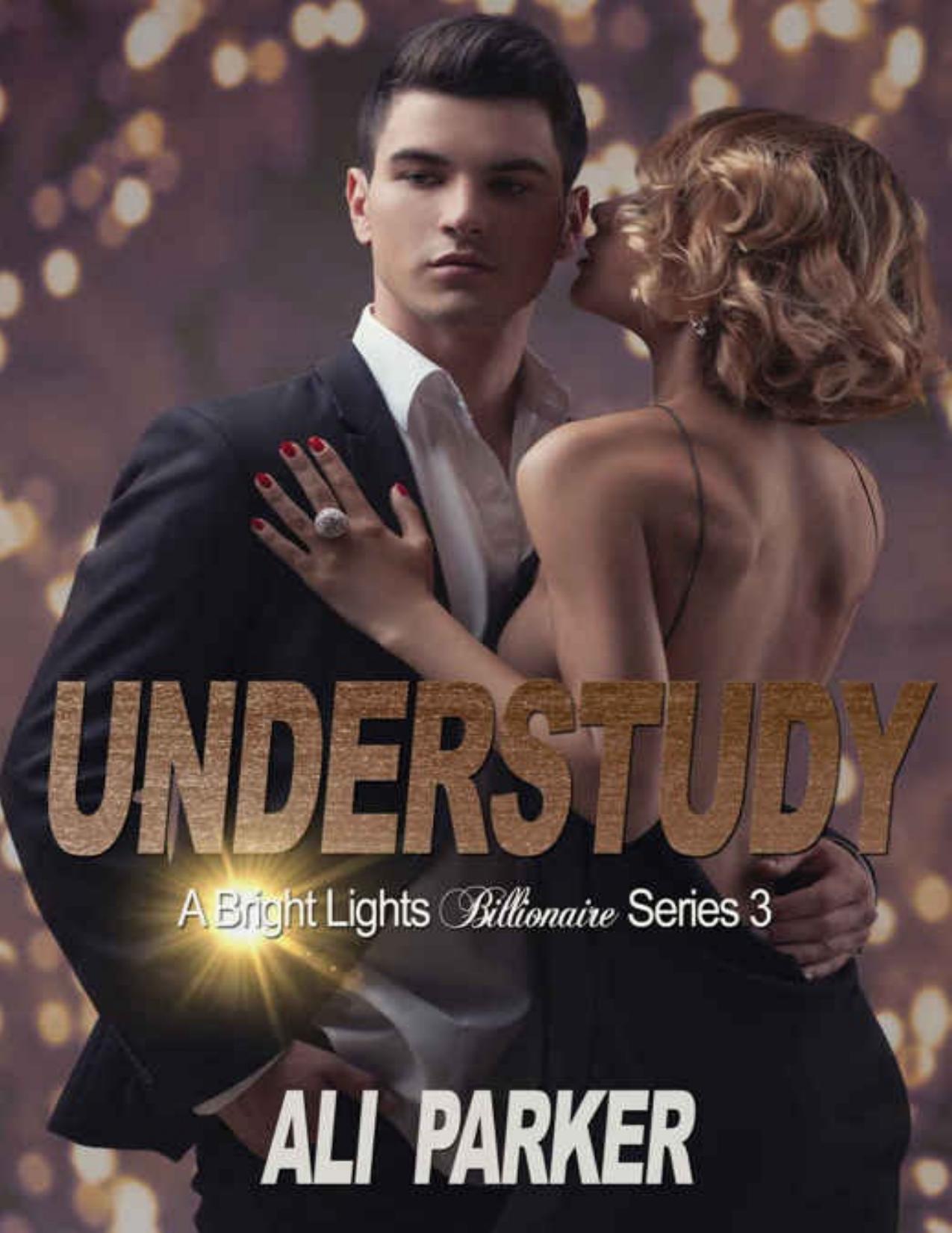 Understudy (Bright Lights Billionaire #3)