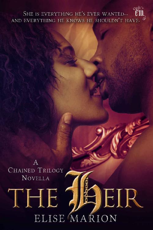 The Heir : A Medieval Fantasy Romance Novella (The Chained Novellas Book 3)