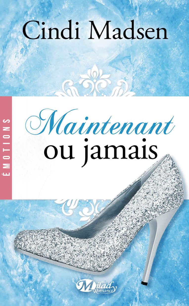 Maintenant ou jamais (Emotions) (French Edition)