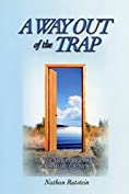 A Way Out of the Trap: A Ten-Step Program for Spiritual Growth