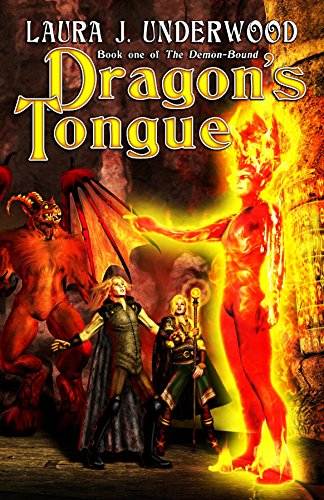 Dragon's Tongue: Book 1 of the &quot;Demon-Bound&quot; Duology