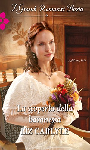 La scoperta della baronessa: I Grandi Romanzi Storici (Italian Edition)