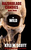 The Wild: A Campfire Tale (Razorblade Candies Book 3)