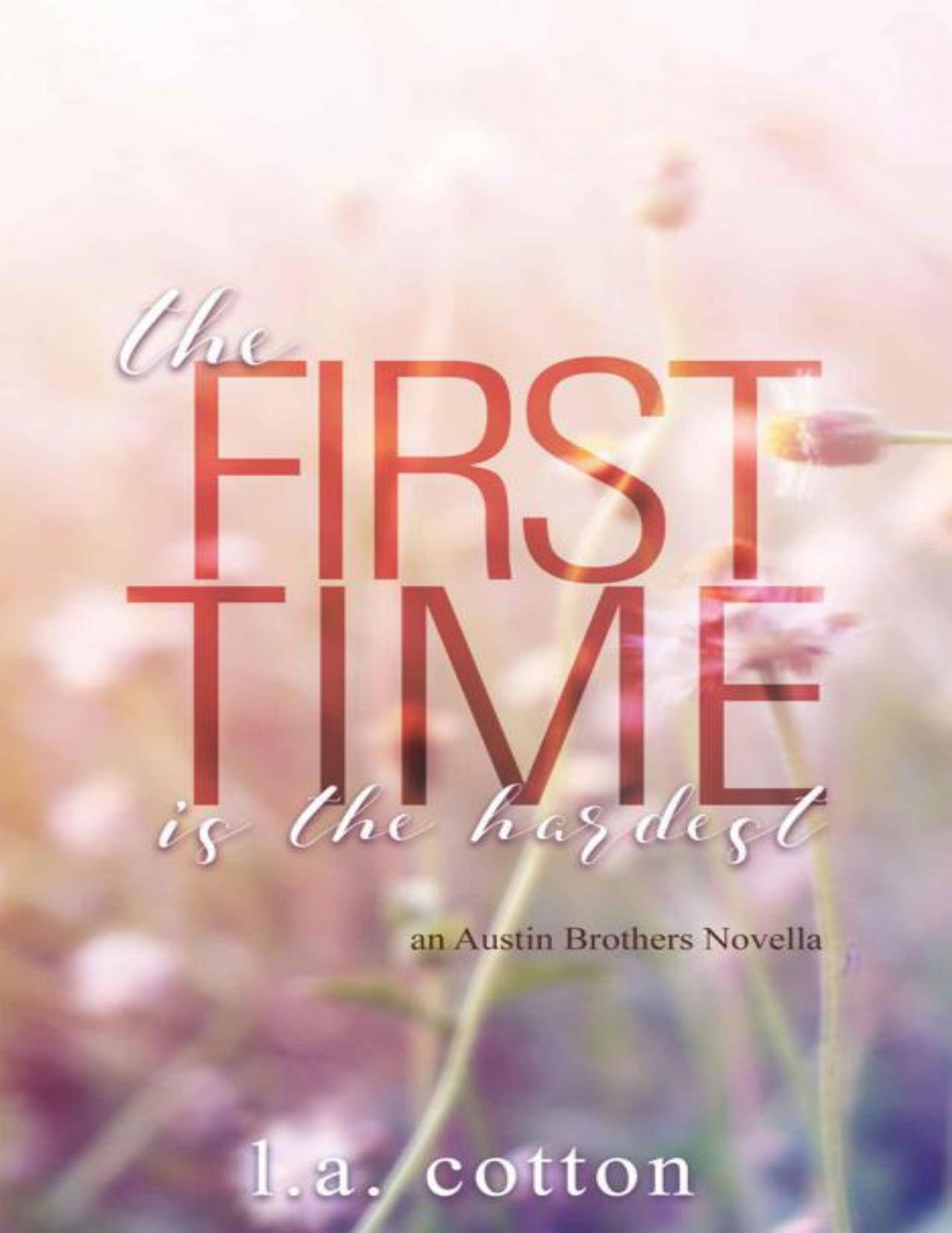 The First Time is the Hardest: An Austin Brothers Novella (Austin Brothers Series Book 1)