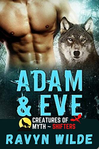 Adam &amp; Eve: A.D.2203 (Creatures of Myth Book 6)