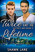 Twice in a Lifetime (Sutter's Bay Book 2)