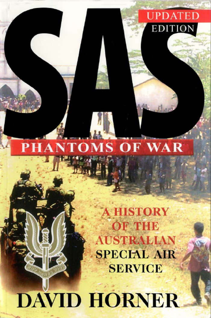 SAS : Phantoms of War: A history of the Australian Special Air Service