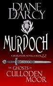 Murdoch: A Highlander Romance (The Ghosts of Culloden Moor Book 22)