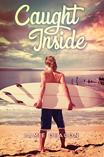 Caught Inside (Boys on the Brink Book 1)