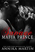 Savage Mafia Prince: A dark mafia suspense romance (Dangerous Royals Book 3)