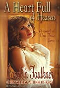 A Heart Full of Heaven: A Novel of One True Love