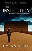 The Institution (Sacrisvita Book 1)