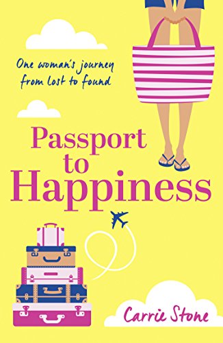 Passport to Happiness: A feel-good, escapist read full of romance, life-changing travel and the search for happiness