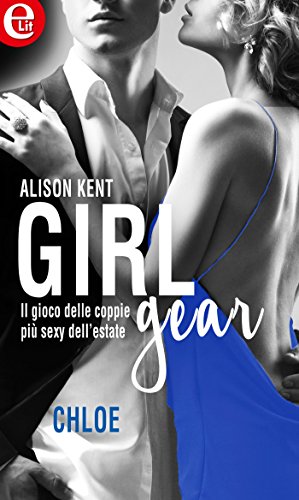 Girl-Gear: Chloe (eLit) (Italian Edition)