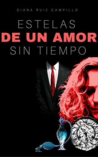 Estelas de un amor sin tiempo (Spanish Edition)