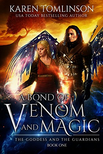 A Bond of Venom and Magic (The Goddess and the Guardians Book 1)