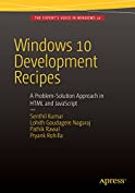 Windows 10 Development Recipes: A Problem-Solution Approach in HTML and JavaScript