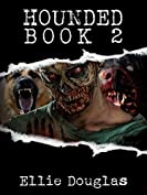 Hounded Book 2: There&rsquo;s no turning back, not anymore! (Zombie Dogs)