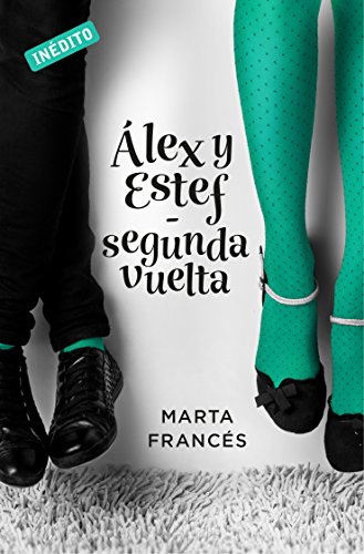 Alex y Estef (Spin-off de Laura va a por todas) (Spanish Edition)