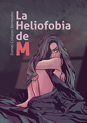 La Heliofobia de M (Spanish Edition)