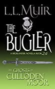 The Bugler: A Highlander Romance (The Ghosts of Culloden Moor Book 24)