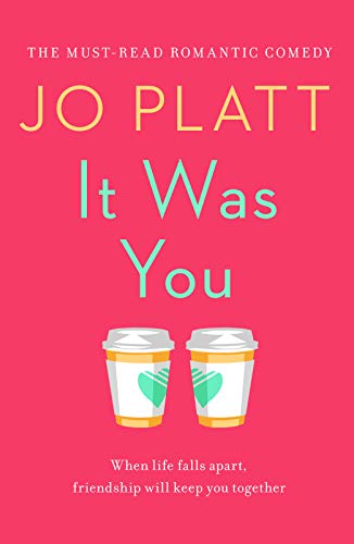 It Was You: The Must-Read Romantic Comedy