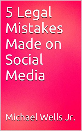 5 Legal Mistakes Made on Social Media