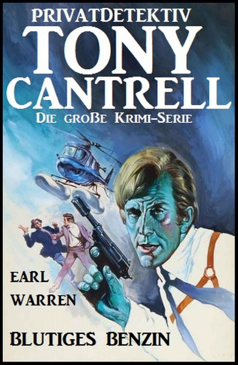 Tony Cantrell #2: Blutiges Benzin (German Edition)