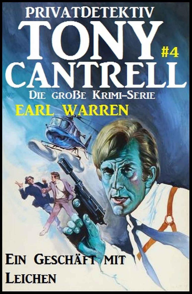 Tony Cantrell #4: Ein Geschäft mit Leichen (German Edition)