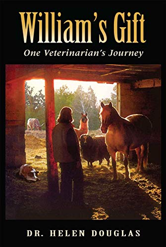 William's Gift: One Veterinarian's Journey