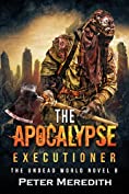 The Apocalypse Executioner: The Undead World Novel 8 (The Undead World Series)