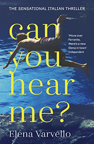 Can you hear me?: A viciously gripping holiday read set during a scorching Italian summer